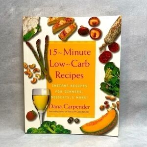 Recipes Book Dana Carpender 15-Minutes Low-Carb Recipes Cookbook Cooking Recipes